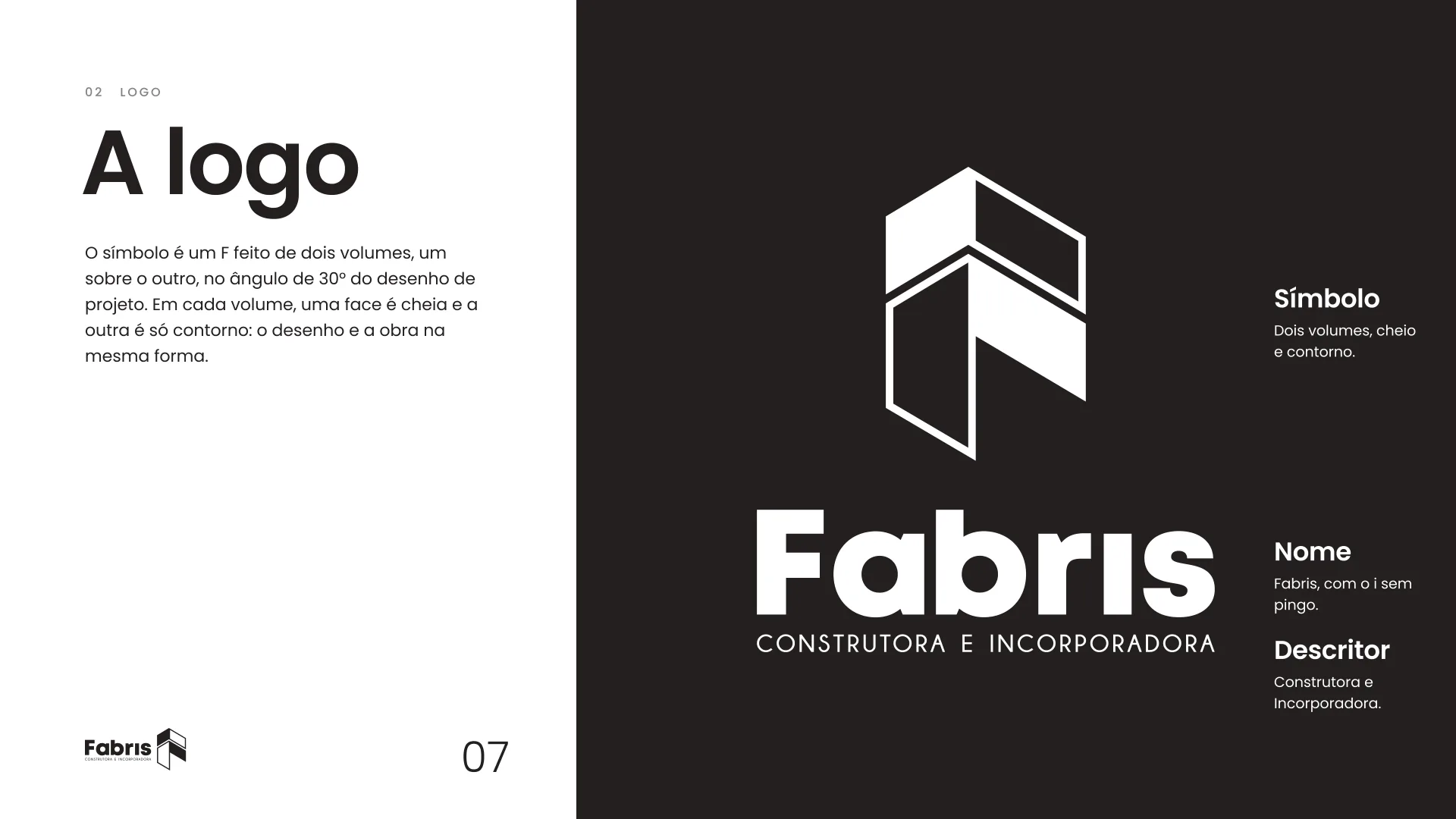 A logo explicada