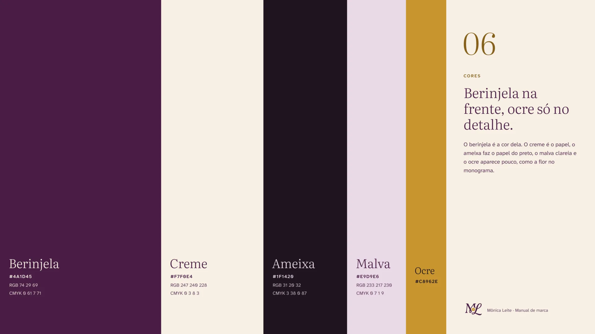 Cores: berinjela, creme, ameixa, malva e ocre
